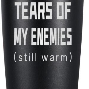 ARIABLE Tears Of My Enemies - Best Christmas Gifts for Men, Dad, Husband, Son, Boyfriend, Coworker - Perfect Sarcastic Birthday - Military Gift for Veterans Men - 20 Oz Engraved Tumbler, Black